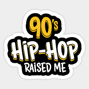 90s Hip-Hop Raised Me Sticker